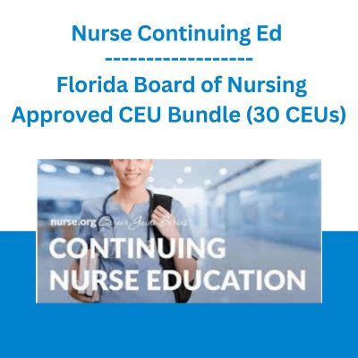 Nurse Continuing Ed - Florida Board of Nursing Approved CEU Bundle (30 ...