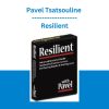 Pavel Tsatsouline - Resilient