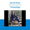 Sarrah Rose - Pussyology
