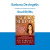 Soul Shifts - Barbara De Angelis