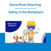 Stone River Elearning - Safety in the Workplace