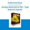 Subliminal Shop - Anxiety Relief Aid (5.75G - Type A/B/C/D Hybrid)