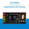 Superhuman OS Training - Ken Wilber