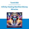 Tarek Bibi - Infinity Healing Manifest Money Miracles