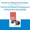 The Art of Lifting & The Science of Lifting Power Pack (2015)