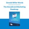 The StoryBrand Marketing Roadmap - Donald Miller Words
