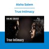 True Intimacy - Aisha Salem