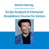 Brent Harvey - Script Analysis & Character Breakdown Course for Actors