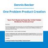 Dennis Becker - One Problem Product Creation