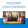 Devaa and Elayne - Living as an Inspiring Woman