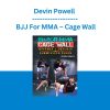 Devin Powell - BJJ For MMA - Cage Wall