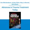 Don Meichenbaum, Janina Fisher, Mary Jo Barrett, John Briere - Psychotherapy Networker Symposium: Advances in Trauma Treatment Today