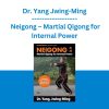 Dr. Yang Jwing-Ming - Neigong - Martial Qigong for Internal Power