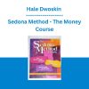 Hale Dwoskin - Sedona Method - The Money Course