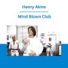 Henry Akins - Mind Blown Club