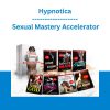 Hypnotica: Sexual Mastery Accelerator