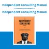 Independent Consulting Manual