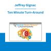 Jeffrey Gignac - Ten Minute Turn-Around