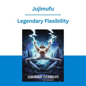 Jujimufu - Legendary Flexibility