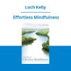 Loch Kelly - Effortless Mindfulness