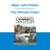 Major John Plaster - The Ultimate Sniper