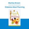 Marlisa Brown - Diabetes Meal Planning