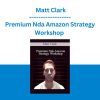 Premium Nda Amazon Strategy Workshop - Matt Clark