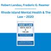 Robert Landau, Frederic G. Reamer - Rhode Island Mental Health & The Law - 2020
