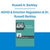 Russell A. Barkley - ADHD & Emotion Regulation & Dr. Russell Barkley