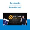 Sam Jacobs - Ecom Uprise 2