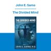 The Divided Mind - John E. Samo