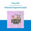 Tony Hill - Pinterest Keywords Gold
