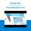 Wendy Hart - Procrastination Cure