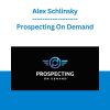 Alex Schlinsky - Prospecting On Demand