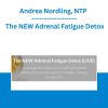 Andrea Nordling, NTP - The NEW Adrenal Fatigue Detox