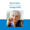 Byron Katie - Omega 2009