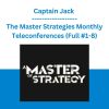 Captain Jack - The Master Strategies Monthly Teleconferences (Full #1-8)