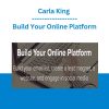 Carla King - Build Your Online Platform