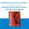 Constance Avery-Clark & Linda Weiner - Sensate Focus in Sex Therapy - The Illustrated Manual