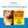 Dave M - Insider Internet Dating Program