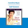 Caroline Myss - Self-Esteem