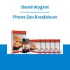 David Wygant - Phone Sex Breakdown