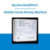 Dyches Boddiford - Mobile Home Money Machine