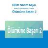 Ekim Nazım Kaya - Ölümüne Başarı 2