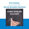 Eric Cressey - Sturdy Shoulder Solutions