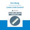 Eric Wong - Lower Limb Control