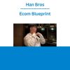 Han Bros - Ecom Blueprint