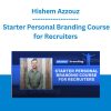 Hishem Azzouz - Starter Personal Branding Course for Recruiters