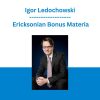 Igor Ledochowski - Ericksonian Bonus Materia