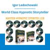 Igor Ledochowski - World Class Hypnotic Storyteller